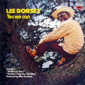 Lee Dorsey - Yes We Can, Cover